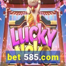 bet 585.com